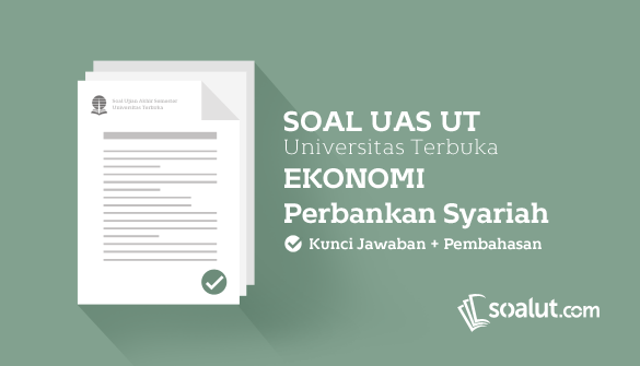 Lembaga keuangan syariah diwajibkan menjadi pengelola zakat yaitu dalam arti wajib membayar zakat menghimpun mengadministrasikannya dan mendistribusikannya. Soal Ujian Ut Universitas Terbuka Ekonomi Syariah Dan Kunci Jawaban Untuk Semua Semester Soalut Com