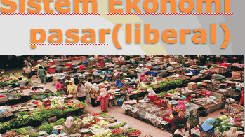 Kelebihan sistem ekonomi pasar, adalah: Pengertian Sistem Ekonomi Pasar Liberal Ciri Ciri Contoh Kelebihan Kelemahan