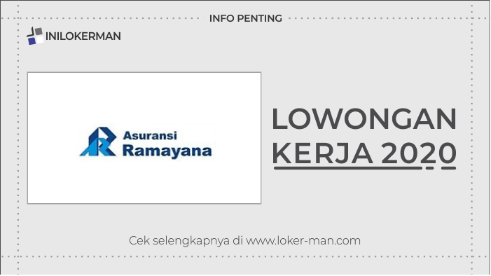 Pelaporan klaim tidak lebih 3 x 24 jam sejak kejadian klaim. Lowongan Kerja Asuransi Ramayana Solo Oktober 2020 Inilokerman Teman Info Loker