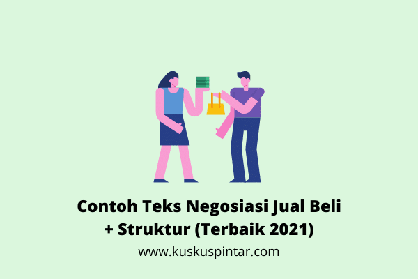 Berikut ini adalah penjelasan mengenai negosiasi. Contoh Teks Negosiasi Jual Beli Struktur Terbaik 2021