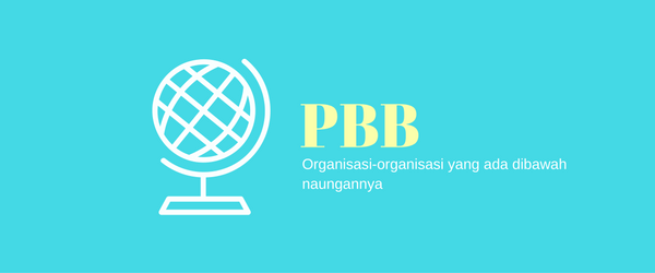 Lembaga keuangan internasional yang berada di bawah naungan pbb ini pada awal berdirinya lebih difokuskan untuk membantu proses rekonstruksi . Organisasi Di Bawah Naungan Perserikatan Bangsa Bangsa Pbb De Eka