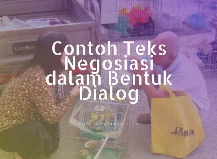 Dua ribunya 'kan bisa buat bayar parkir nanti di depan”. 7 Contoh Teks Negosiasi Dalam Bentuk Dialog Ilmusiana